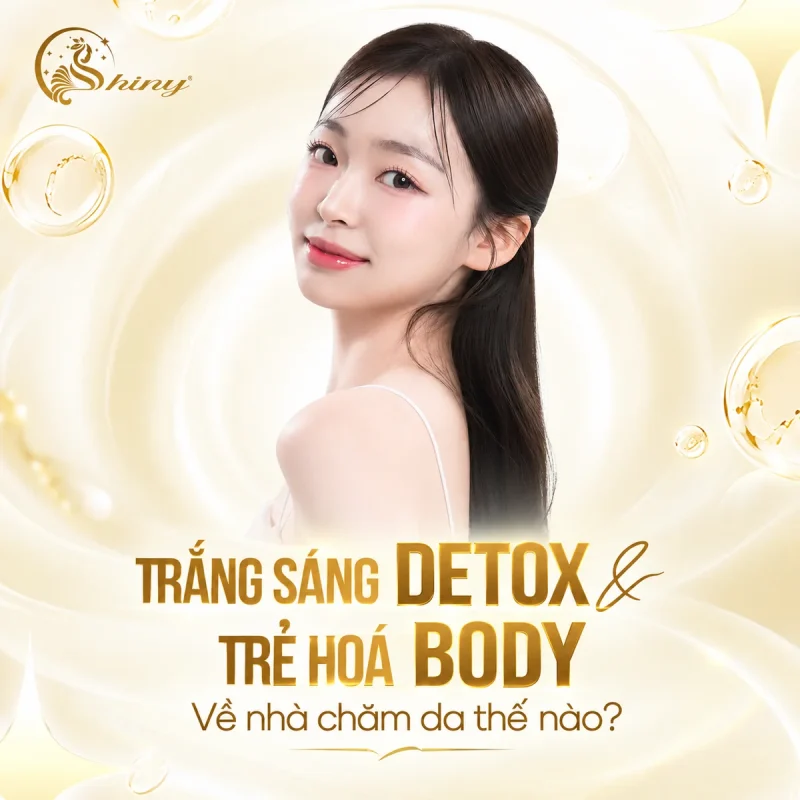 Thiết kế Shiny với người mẫu và tiêu đề Trắng Sáng Detox & Trẻ hoá Body: Về nhà chăm da thế nào?